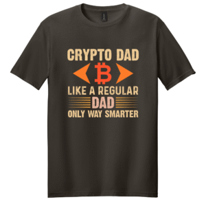 Crypto Dad Like A Regular Dad But Way Smarter