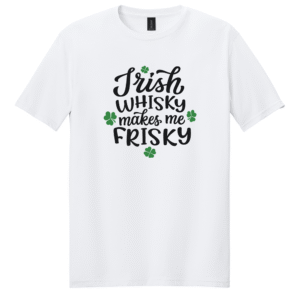 Irish Whiskey Makes Me Frisky Shirt